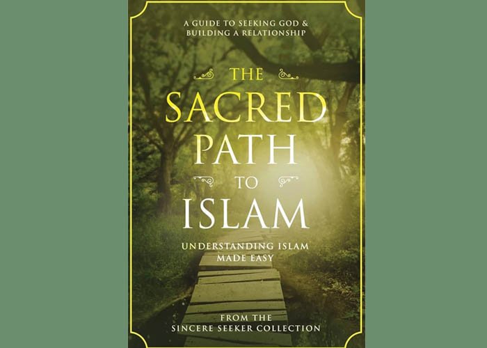 Overview of The Sacred Path to Islam